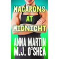 Macarons at Midnight: Just Desserts Book Three - Paperback
