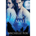 The Alpha's Mate (Huntsville Pack Book 1) - Paperback
