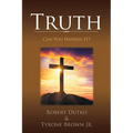 Truth: Can You Handle It? - Paperback