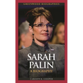 Sarah Palin: A Biography - Hardcover