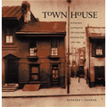 Town House: Architecture and Material Life in the Early American City, 1780-1830 - Paperback