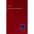 The Poetical Works of Alexander Pope: Vol. III - Hardcover