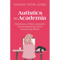 Autistics in Academia - Hardcover