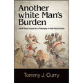 Another white Man's Burden: Josiah Royce's Quest for a Philosophy of white Racial Empire - Paperback