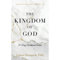 Discover and Abide in the Kingdom of God: 31-Day Devotional Series - Paperback