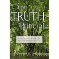 The Truth Principle: A Life-Changing Model for Spiritual Growth and Renewal - Paperback