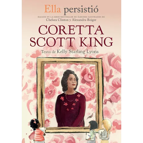 Ella Persistió Coretta Scott King / She Persisted: Coretta Scott King - Paperback