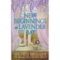 New Beginnings in Lavender Bay (The Lavender Bay Chronicles Book 4) - Paperback