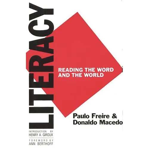 Literacy: Reading the Word and the World - Paperback