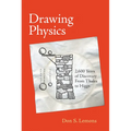 Drawing Physics: 2,600 Years of Discovery from Thales to Higgs - Paperback