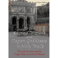 From Sacred Waters and Pagan Goddesses to Holy Wells: The cult of saints and the Virgin Mary in medieval Britain - Paperback