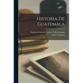 Historia De Guatemala - Paperback