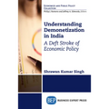 Understanding Demonetization in India: A Deft Stroke of Economic Policy - Paperback