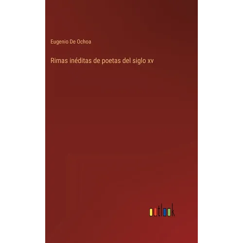 Rimas inéditas de poetas del siglo xv - Hardcover