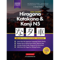 Learn Japanese Hiragana, Katakana and Kanji N5 - Workbook for Beginners: The Easy, Step-by-Step Study Guide and Writing Practice Book: Best Way to Lea - Paperback