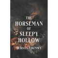 The Horseman of Sleepy Hollow: An Immortal Warriors Romance - Paperback