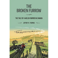 The Broken Furrow: The Tale of a Welsh Farmer in Canada - Paperback