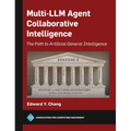 Multi-LLM Agent Collaborative Intelligence: The Path to Artificial General Intelligence - Hardcover