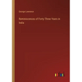 Reminiscences of Forty-Three Years in India - Paperback