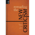 Rereading the New Criticism - Paperback
