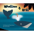 Whalliam & Krill: A Fintastic Adventure - Hardcover