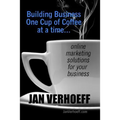 Building Business One Cup of Coffee at a Time: online marketing solutions for your business - Paperback