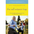 The Self-Esteem Trap: Raising Confident and Compassionate Kids in an Age of Self-Importance - Paperback