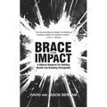 Brace For Impact: A Biblical Blueprint For Building Wealth And Breaking Strongholds - Paperback