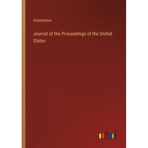 Journal of the Proceedings of the United States - Paperback