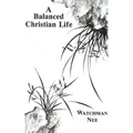 A Balanced Christian Life - Paperback