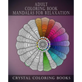 Adult Coloring Book Mandalas For Relaxation: Stress Relief Designs, A Collection Of Original Calming Designs To help Relieve Stress And Anxiety While - Paperback