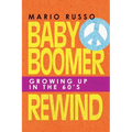 Baby Boomer Rewind: Growing up in the 60'S - Paperback