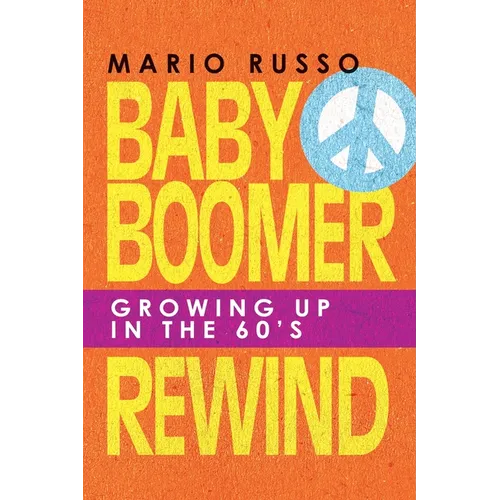 Baby Boomer Rewind: Growing up in the 60'S - Paperback