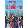 Surviving Life And Covid-19 - Paperback