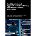 The Object-Oriented Approach to Problem Solving and Machine Learning with Python - Paperback
