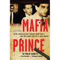 Mafia Prince: Inside America's Most Violent Crime Family and the Bloody Fall of La Cosa Nostra - Paperback