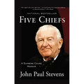 Five Chiefs: A Supreme Court Memoir - Paperback