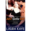 Just Gotta Say - Paperback