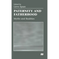 Paternity and Fatherhood: Myths and Realities - Hardcover