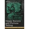 Gypsy Sorcery and Fortune Telling - Paperback