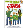 A Team Stays Together!: Ready-To-Read Level 2 - Paperback