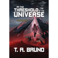 At the Threshold of the Universe - Hardcover