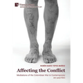 Affecting the Conflict: Mediations of the Colombian War in Contemporary Art and Film (Color) - Hardcover