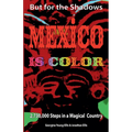 But For the Shadows, Mexico is Color - Paperback