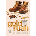 Gold Rush: How I Made, Lost and Made a Fortune - Paperback