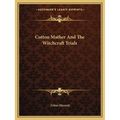 Cotton Mather And The Witchcraft Trials - Paperback