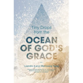 Tiny Drops from the Ocean of God's Grace - Paperback