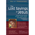 The Lost Sayings of Jesus: Teachings from Ancient Christian, Jewish, Gnostic and Islamic Sources - Paperback