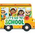 Crayola: Let's Go to School (a Crayola School Bus-Shaped Novelty Board Book for Toddlers) - Board Book
