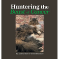 Huntering the Beast of Cancer - Hardcover